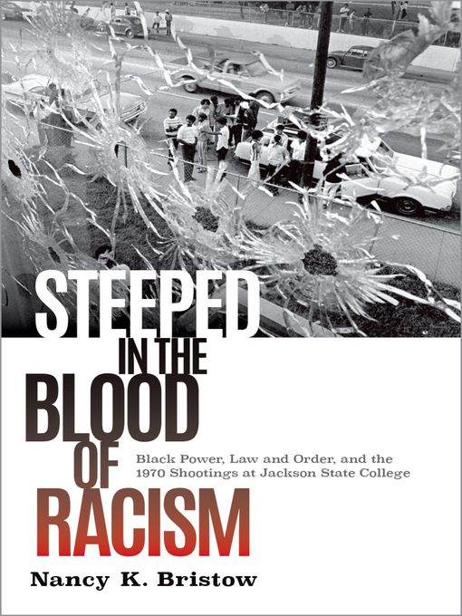 Title details for Steeped in the Blood of Racism by Professor Nancy K. Bristow - Available